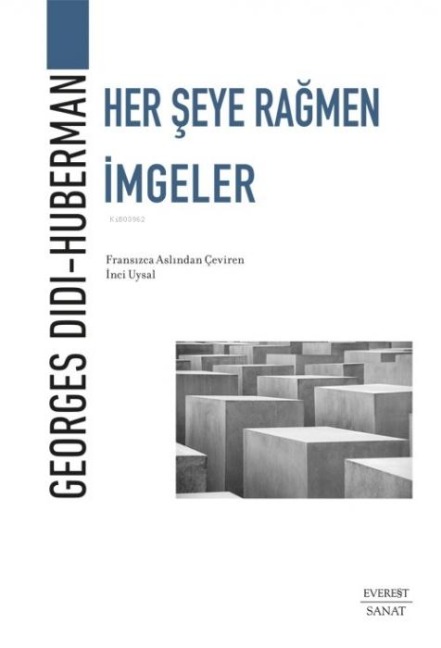 Her Seye Ragmen Imgeler - Georges Didi-Huberman