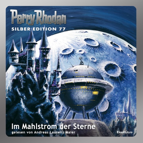 Perry Rhodan Silber Edition 77: Im Mahlstrom der Sterne - Clark Darlton, Hans Kneifel, William Voltz