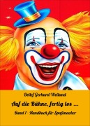 Cover-Bild zum Titel 'Auf die Bühne, fertig los ...' von 'Detlef Gerhard Weiland'