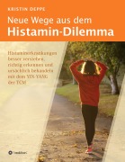 Cover-Bild zum Titel 'Neue Wege aus dem Histamin-Dilemma' von 'Kristin Deppe'