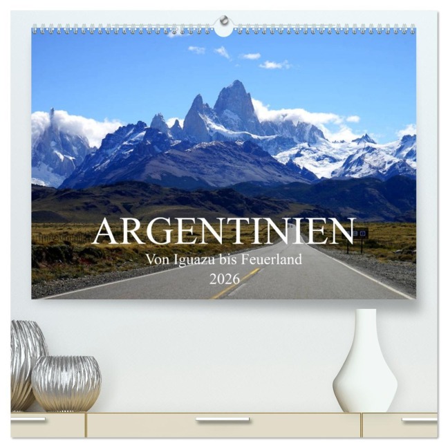 Argentinien - Von Iguazu bis Feuerland (hochwertiger Premium Wandkalender 2026 DIN A2 quer), Kunstdruck in Hochglanz - Uwe Richter