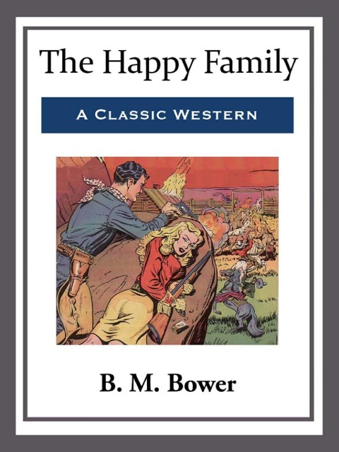 The Happy Family - B. M. Bower