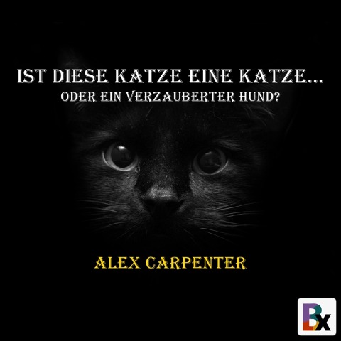 Ist diese Katze eine Katze... - Alex Carpenter