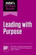 Cover-Bild zum Titel 'Hbr's 10 Must Reads on Leading with Purpose (Featuring Creating a Purpose-Driven Organization by Robert E. Quinn and Anjan V. Thakor)' von 'Harvard Business Review, Adam Grant, Ranjay Gulati, Julie Battilana, Michael E Porter'