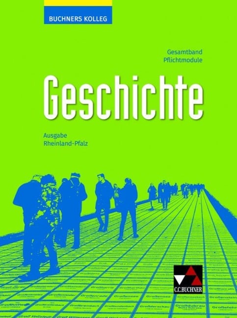Buchners Kolleg Geschichte Rheinland-Pfalz - neu - Noël Kloos, Sylvia Fein, Sara Mehlmer, Bernhard Pfändtner, Oliver Näpel