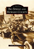 Cover-Bild zum Titel 'Big Spring and Howard County' von 'Tammy Burrow Schrecengost'