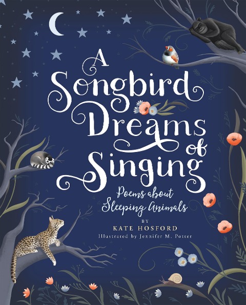 A Songbird Dreams of Singing - Kate Hosford
