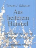 Cover-Bild zum Titel 'Aus heiterem Himmel -Die sieben geheimen Gesetze der Liebe' von 'Torsten J. Schuster'