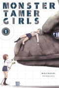 Cover-Bild zum Titel 'Monster Tamer Girls, Vol. 1' von 'Mujirushi Shimazaki'