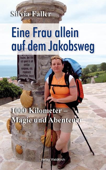 Eine Frau allein auf dem Jakobsweg - Silvia Faller