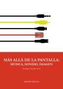Cover-Bild zum Titel 'Más allá de la pantalla: música, sonido, imagen' von ''