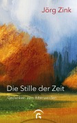 Cover-Bild zum Titel 'Die Stille der Zeit' von 'Jörg Zink'