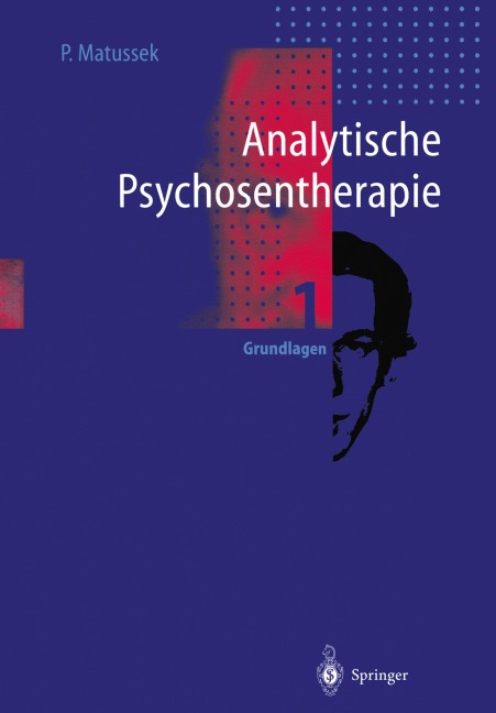 Analytische Psychosentherapie - Paul Matussek