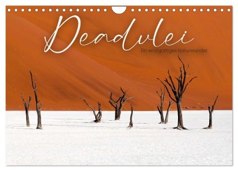 Deadvlei - Ein einzigartiges Naturwunder. (Wandkalender 2024 DIN A4 quer), CALVENDO Monatskalender - Happy Monkey