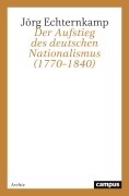 Cover-Bild zum Titel 'Der Aufstieg des deutschen Nationalismus (1770-1840)' von 'Jörg Echternkamp'