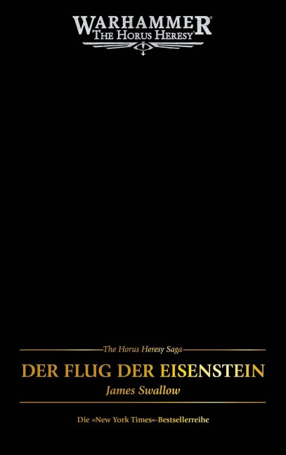 The Horus Heresy Saga - Der Flug der Eisenstein - James Swallow