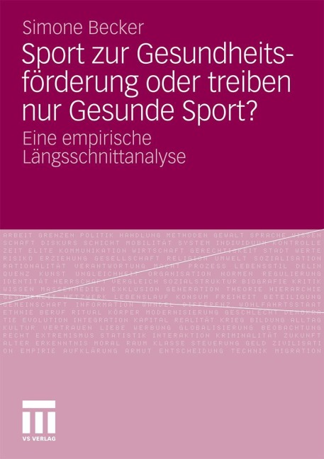 Sport zur Gesundheitsförderung oder treiben nur Gesunde Sport? - Simone Becker