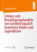 Cover-Bild zum Titel 'Erleben und Bewältigungshandeln von Familien häuslich beatmeter Kinder und Jugendlicher' von 'Sandra Falkson'