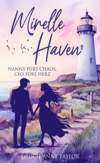 Mirelle Haven: Nanny fürs Chaos, CEO fürs Herz - Drucie Anne Taylor