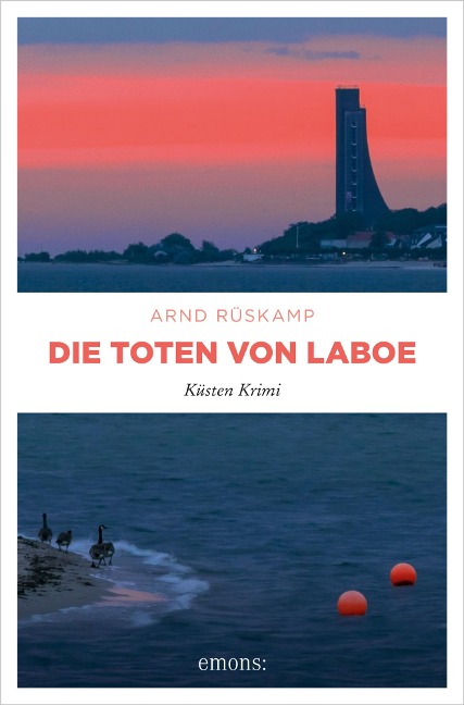 Die Toten von Laboe. Marie Geisler und Frauke Frisch ermitteln - ein kulinarischer Krimi mit Humor - Arnd Rüskamp