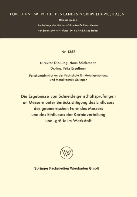 Die Ergebnisse von Schneideigenschaftsprüfungen an Messern unter Berücksichtigung des Einflusses der geometrischen Form des Messers und des Einflusses der Karbidverteilung und -größe im Werkstoff - Hans Stüdemann