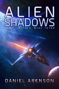 Cover-Bild zum Titel 'Alien Shadows (Alien Hunters, #3)' von 'Daniel Arenson'