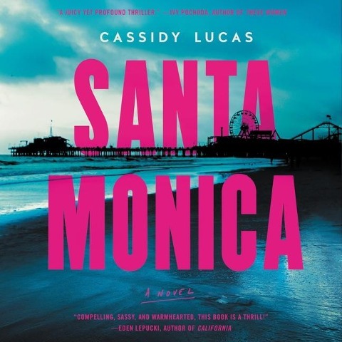 Santa Monica Lib/E - Cassidy Lucas