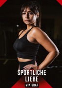 Cover-Bild zum Titel 'Sportliche Liebe' von 'Mia Graf'