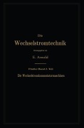 Cover-Bild zum Titel 'Die asynchronen Wechselstrommaschinen' von 'Engelbert Arnold, Jens Lassen La Cour, A. Fraenckel'