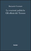 Cover-Bild zum Titel 'Le reazioni politiche. Gli effetti del Terrore' von 'Benjamin Constant'
