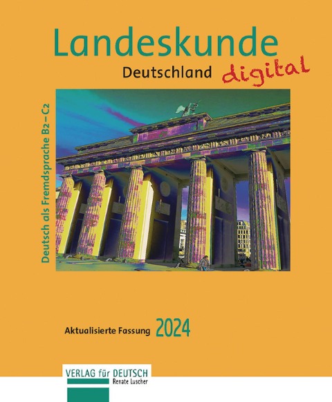 Landeskunde Deutschland digital - Aktualisierte Fassung 2024 - Renate Luscher