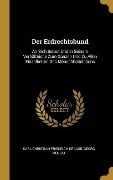 Der Erdrechtsbund: An Sich Selbst Und in Seinem Verhältnisse Zum Ganzen Und Zu Allen Einzelheiten Des Menschheitslebens - Karl Christian Friedrich Krause, Georg Mollat