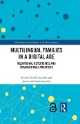 Cover-Bild zum Titel 'Multilingual Families in a Digital Age' von 'Kristin Vold Lexander, Jannis Androutsopoulos'