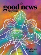 Cover-Bild zum Titel 'Good News Magazin' von 'Lucia Oiro, Luisa Vogt'
