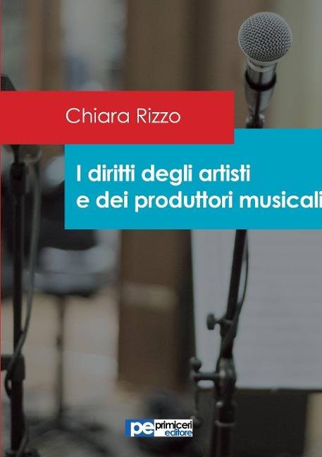 I diritti degli artisti e dei produttori musicali - Chiara Rizzo