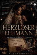 Cover-Bild zum Titel 'Herzloser Ehemann' von 'Nox Everhart'