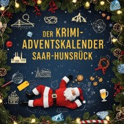 Cover-Bild zum Titel 'Der Krimi-Adventskalender Saar-Hunsrück' von 'Ben Möller'