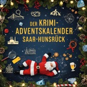 Cover-Bild zum Titel 'Der Krimi-Adventskalender Saar-Hunsrück' von 'Ben Möller'