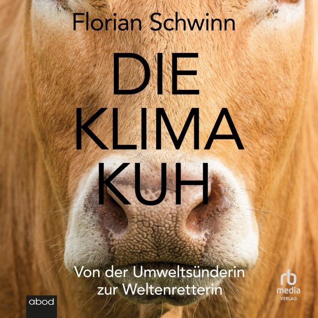 Die Klima-Kuh - Florian Schwinn