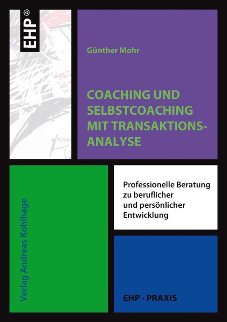 Coaching und Selbstcoaching mit Transaktionsanalyse - Günther Mohr
