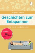 Geschichten zum Entspannen - Natali Mallek, Annika Schneider