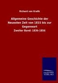 Cover-Bild zum Titel 'Allgemeine Geschichte der Neuesten Zeit von 1815 bis zur Gegenwart' von 'Richard Von Kralik'