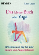 Cover-Bild zum Titel 'Das kleine Buch vom Yoga' von 'Lucy Lucas'