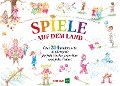 Spiele auf dem Land - André Lorenz, Jutta Lugert