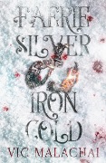 Cover-Bild zum Titel 'Faerie Silver, Iron Cold' von 'Vic Malachai'