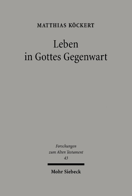 Leben in Gottes Gegenwart - Matthias Köckert