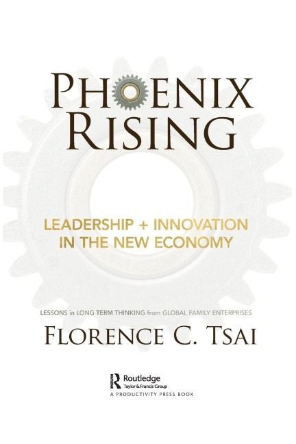 Phoenix Rising - Leadership + Innovation in the New Economy - Florence Tsai