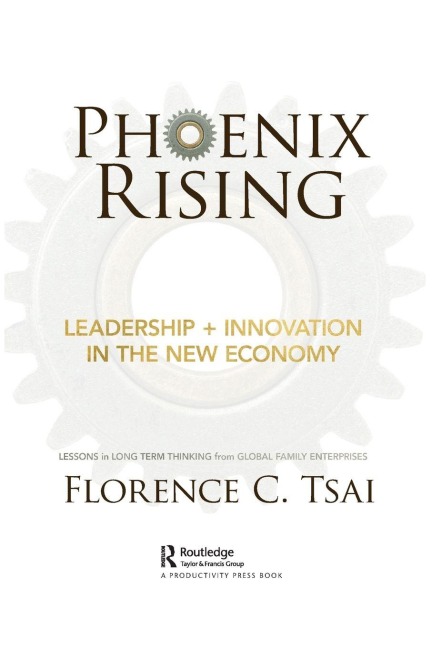Phoenix Rising - Leadership + Innovation in the New Economy - Florence Tsai
