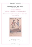 Cover-Bild zum Titel 'Aux origines d'une alliance improbable' von 'Stéphane Bégaud, Joseph Visser, Marc Belissa'