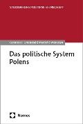 Cover-Bild zum Titel 'Das politische System Polens' von 'Stefan Garsztecki, Robert Grzeszczak, Aleksandra Maatsch, Dariusz Wojtaszyn'
